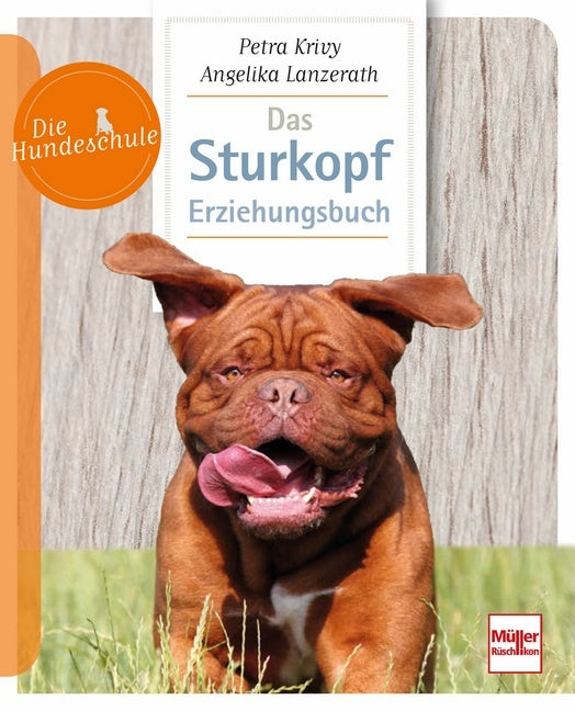 Das Sturkopf-Erziehungsbuch (Petra Krivy)