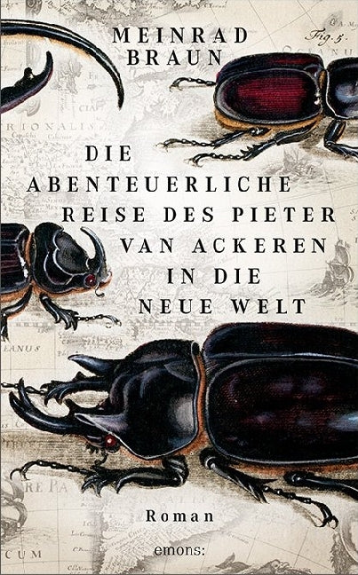 Die abenteuerliche Reise des Pieter van Ackeren in die neue Welt (Meinrad Braun)
