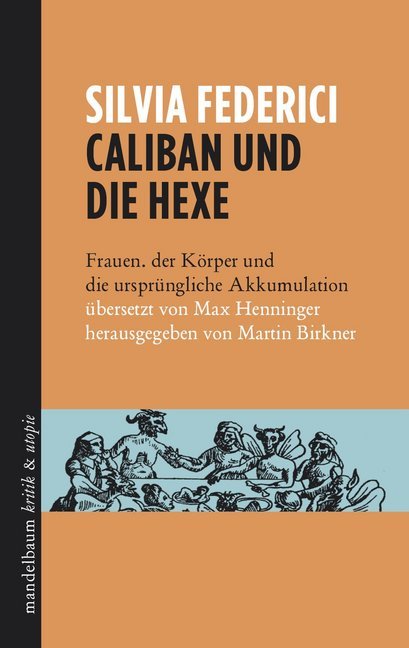 Caliban und die Hexe (Silvia Federici)
