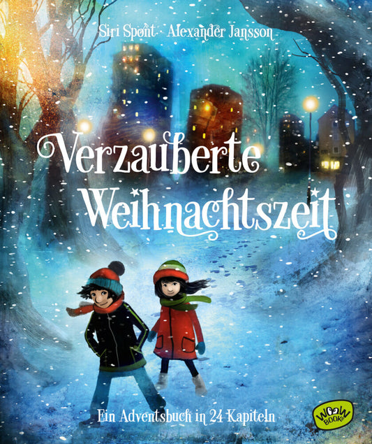 Verzauberte Weihnachtszeit - Ein Adventsbuch in 24 Kapiteln (Siri Spont)