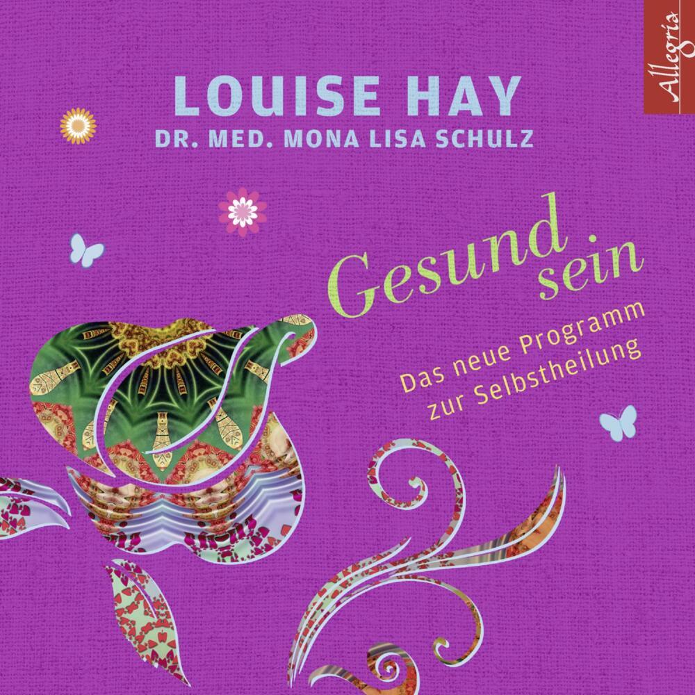 Gesund sein, 2 Audio-CD (Louise L. Hay)