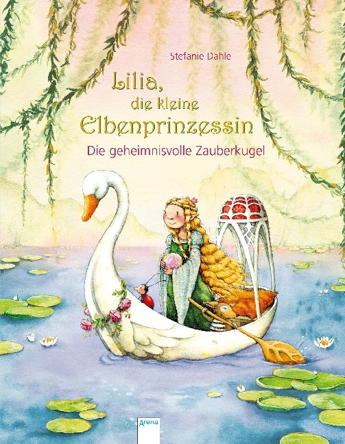 Lilia, die kleine Elbenprinzessin. Die geheimnisvolle Zauberkugel (Stefanie Dahle)