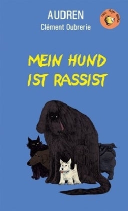 Mein Hund ist Rassist (Audren)