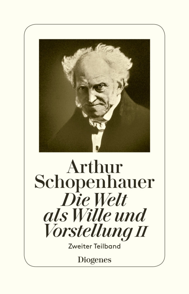 Die Welt als Wille und Vorstellung.Tl.2/2 (Arthur Schopenhauer)