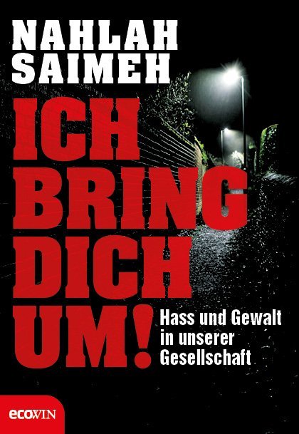 Ich bring dich um! (Nahlah Saimeh)