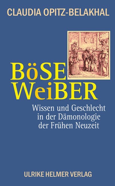 Böse Weiber (Claudia Opitz-Belakhal)