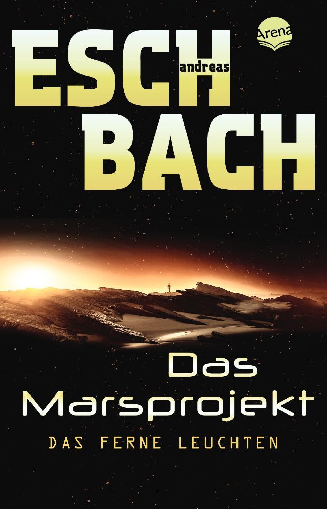 Das Marsprojekt - Das ferne Leuchten (Andreas Eschbach)