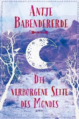 Die verborgene Seite des Mondes (Antje Babendererde)