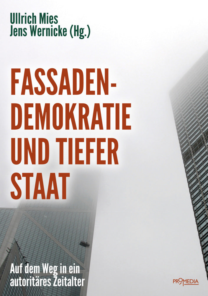 Fassadendemokratie und Tiefer Staat (Ullrich Mies)