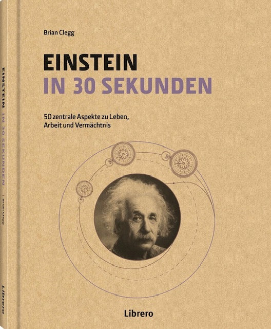 Einstein in 30 Sekunden (Brian Clegg)
