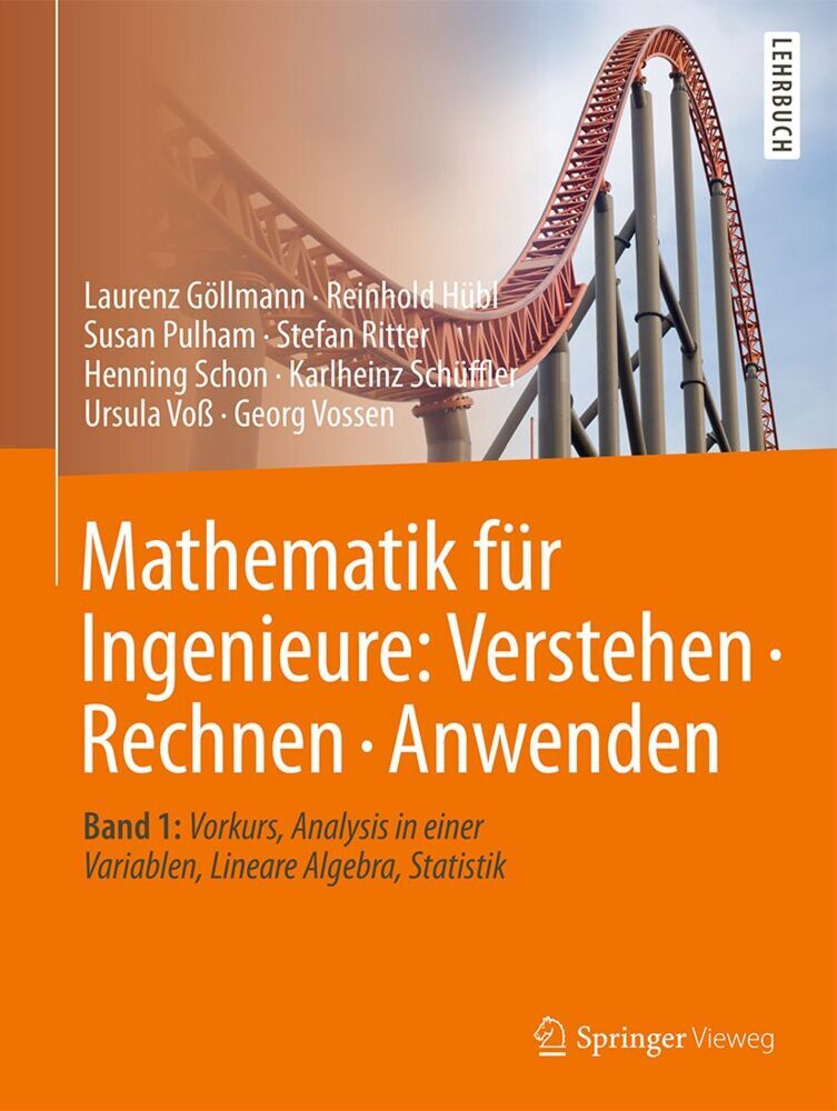 Mathematik für Ingenieure: Verstehen - Rechnen - Anwenden.Bd.1 (Laurenz Göllmann)