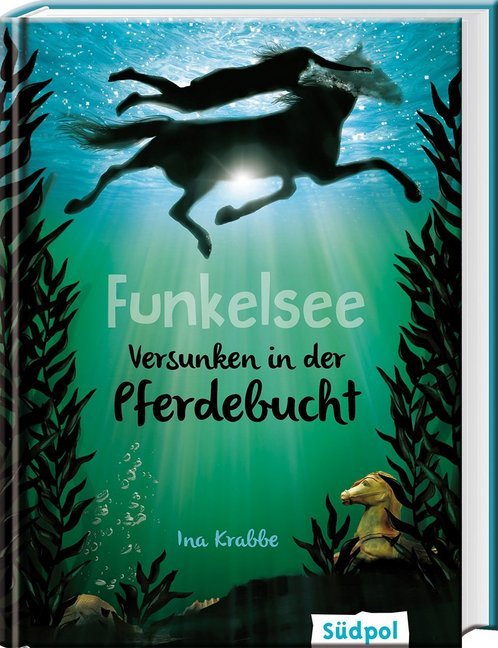 Funkelsee - Versunken in der Pferdebucht (Band 2) (Ina Krabbe)