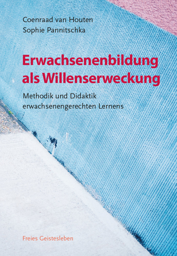 Erwachsenenbildung als Willenserweckung (Coenraad Van Houten)