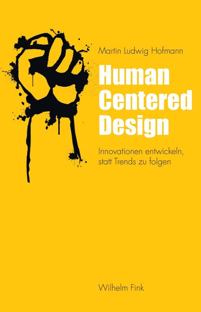 Human Centered Design (Martin Ludwig Hofmann)