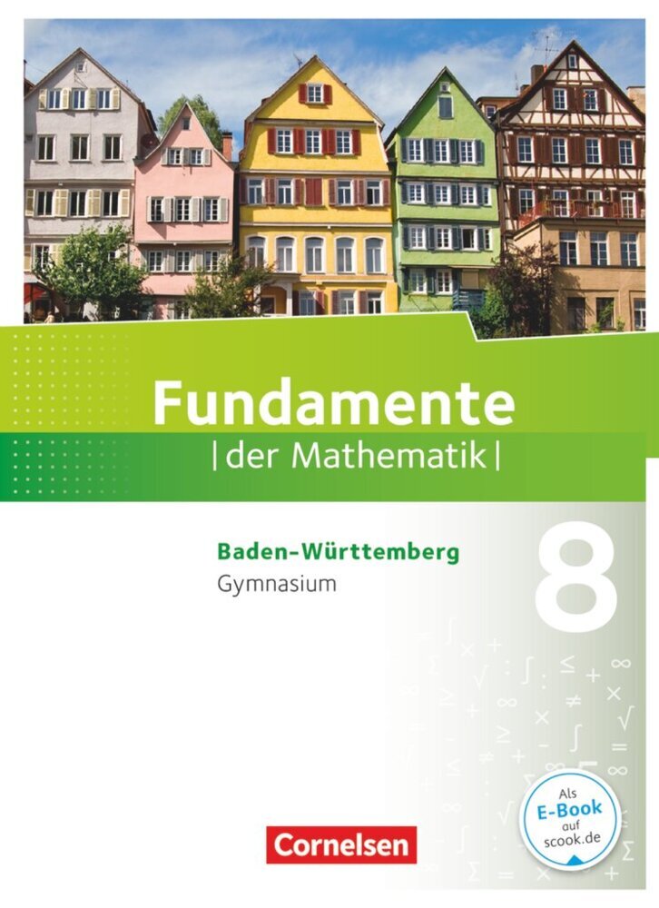 Fundamente der Mathematik - Baden-Württemberg ab 2015 - 8. Schuljahr (Lothar Flade)