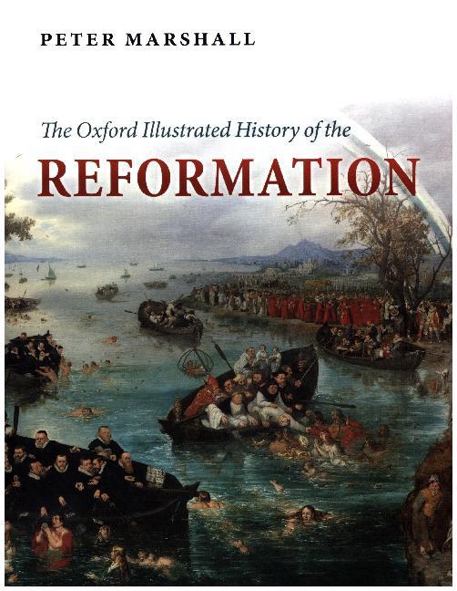 The Oxford Illustrated History of the Reformation (Peter Marshall)