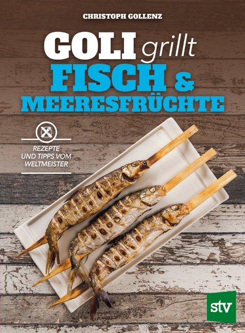 Goli grillt Fisch & Meeresfrüchte (Christoph Gollenz)
