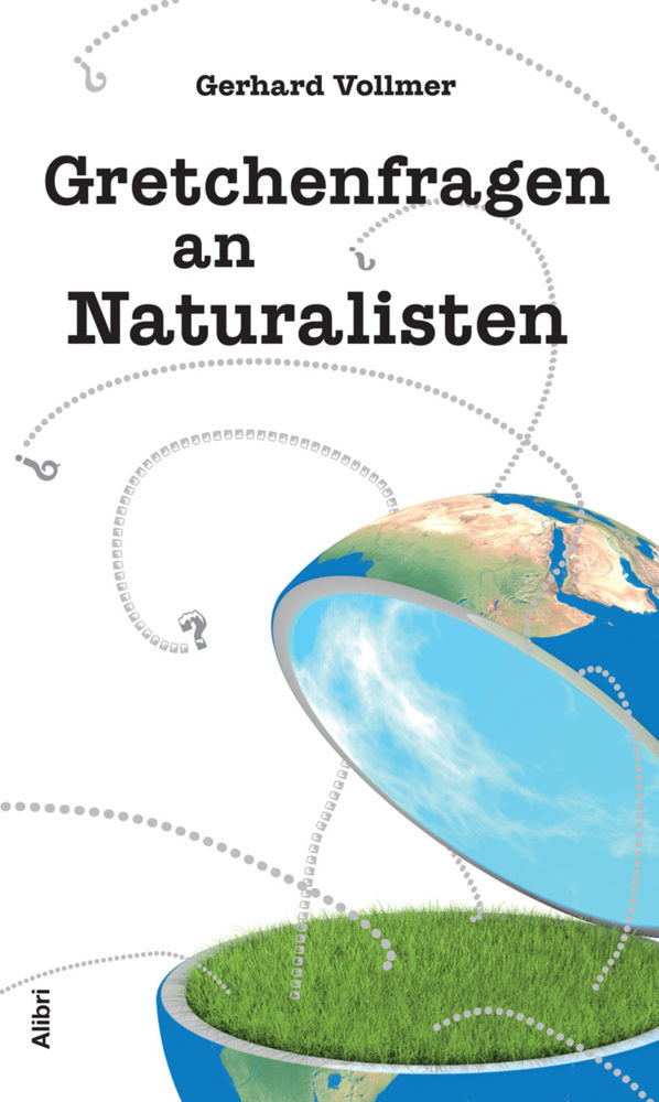 Gretchenfragen an Naturalisten (Gerhard Vollmer)