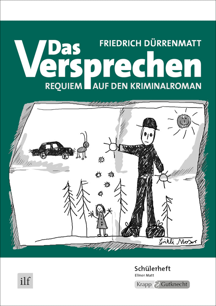Das Versprechen - Friedrich Dürrenmatt - Schülerheft (Elinor Matt)
