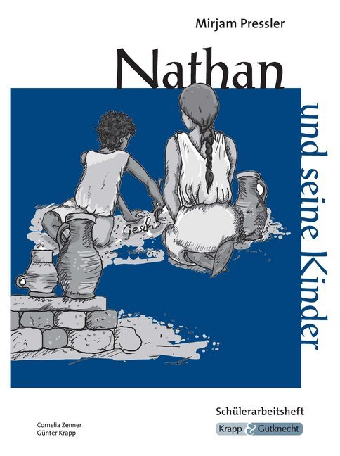 Nathan und seine Kinder - Mirjam Pressler - Schülerheft - Sachsen (Cornelia Zenner)