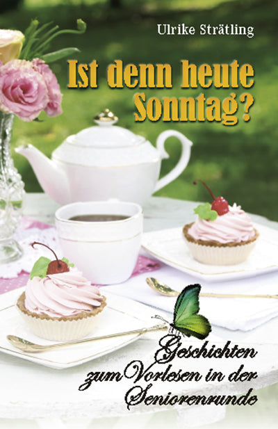 Ist denn heute Sonntag? (Ulrike Strätling)