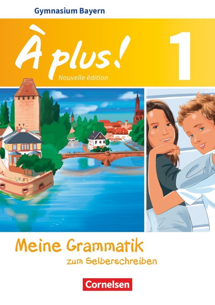 À plus ! - Französisch als 1. und 2. Fremdsprache - Bayern - Ausgabe ab 2017 - Band 1