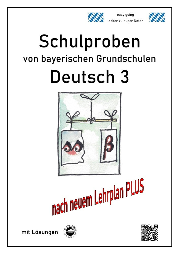Schulproben von bayerischen Grundschulen - Deutsch 3 mit Lösungen (Monika Arndt)