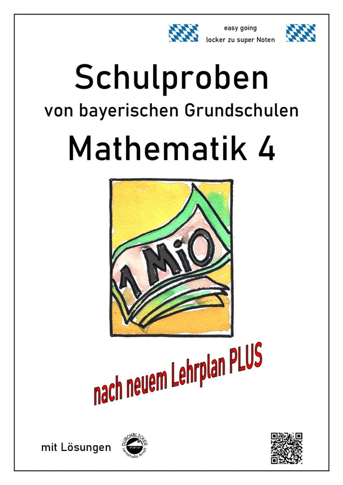 Schulproben von bayerischen Grundschulen - Mathematik 4 mit Lösungen (Claus Arndt)