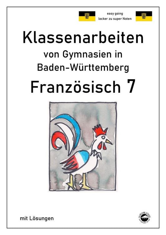 Französisch 7 (nach À plus! 2) Klassenarbeiten von Gymnasien in Baden-Württemberg (Monika Arndt)