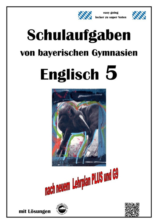 Englisch 5 (Green Line 1) Schulaufgaben von bayerischen Gymnasien mit Lösungen nach LehrplanPlus/G9 (Monika Arndt)