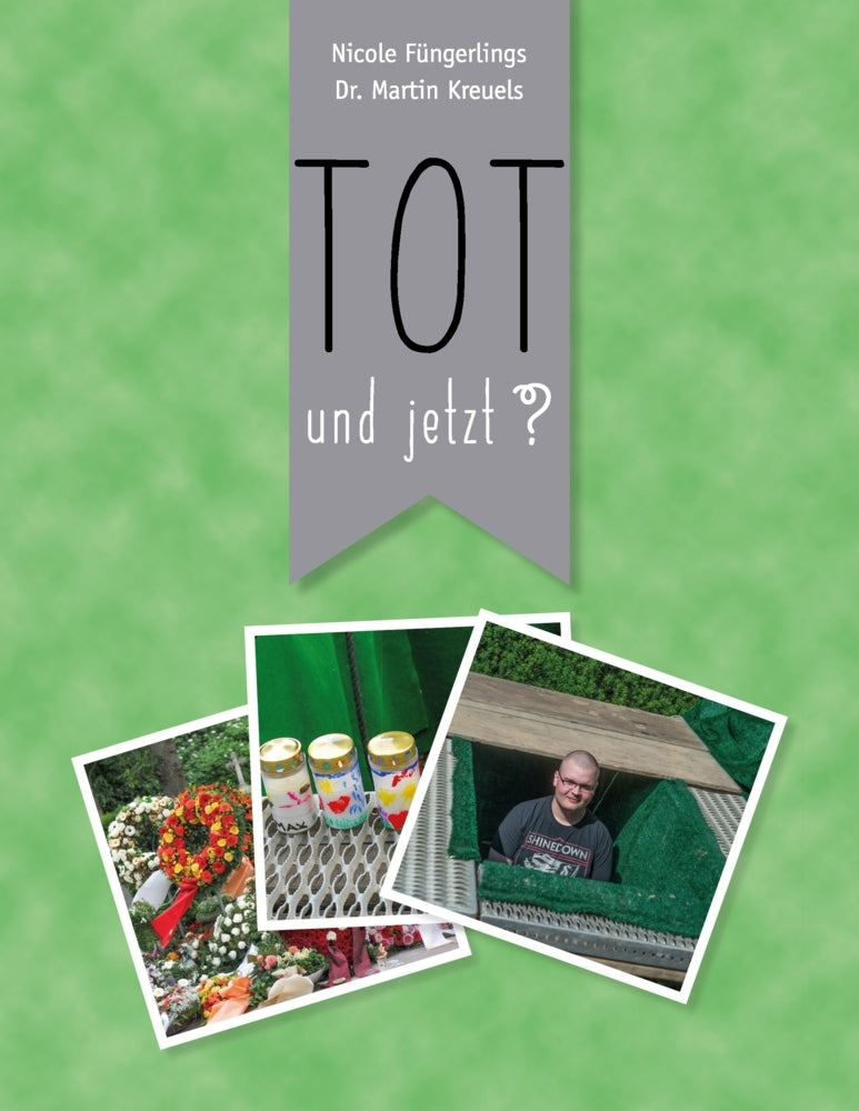 Tot und jetzt? (Nicole Füngerlings)