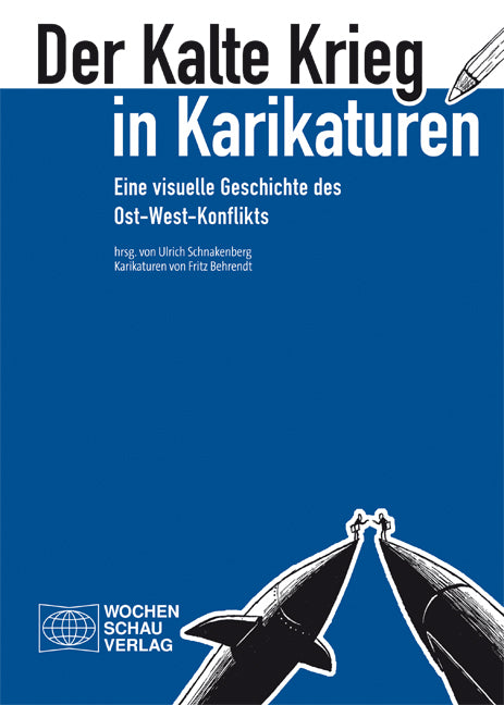 Der Kalte Krieg in Karikaturen (Ulrich Schnakenberg)