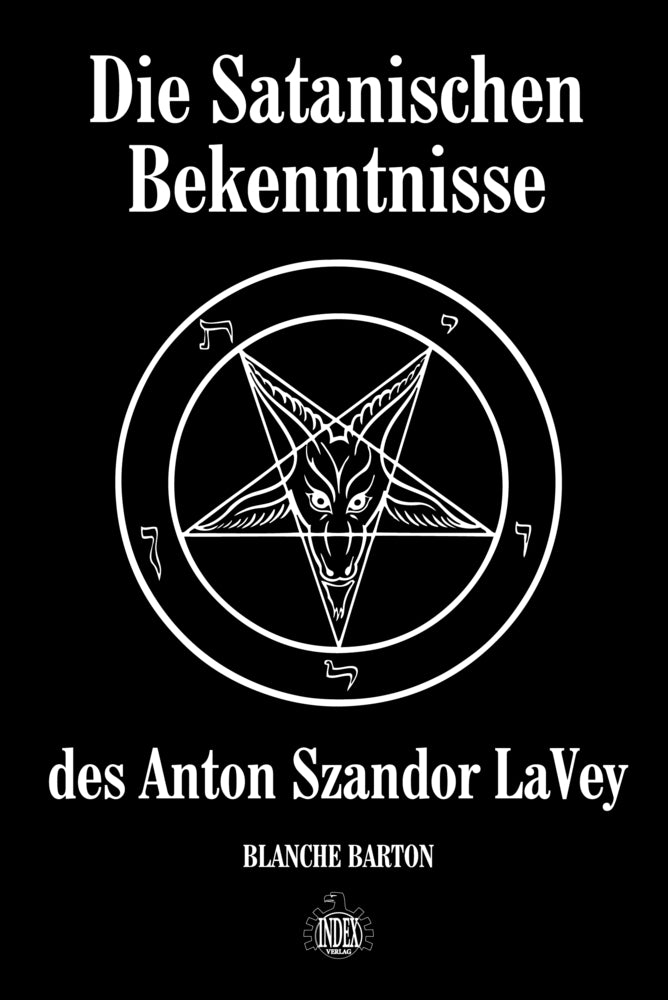 Die Satanischen Bekenntnisse des Anton Szandor LaVey (Blanche Barton)
