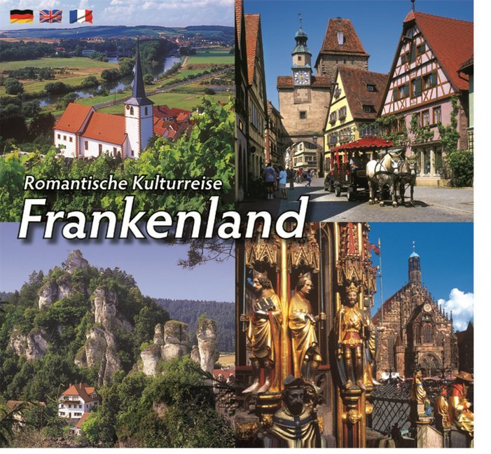 Romantische Kulturreise Frankenland (Horst Ziethen)