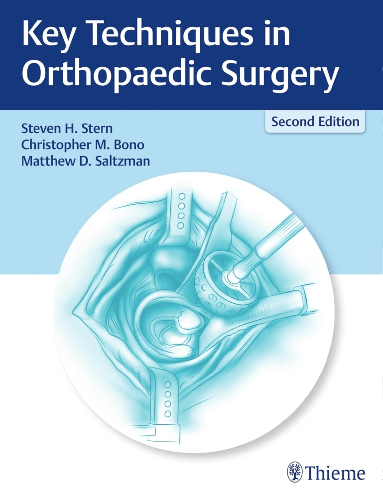 Key Techniques in Orthopaedic Surgery (Steven H. Stern)