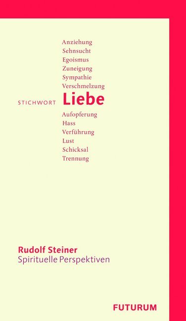 Stichwort Liebe (Rudolf Steiner)