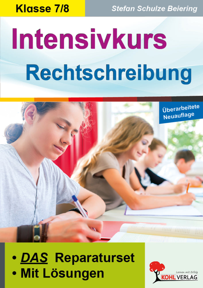 Intensivkurs Rechtschreibung / 7.-8. Schuljahr (Stefan Schulze-Beiering)