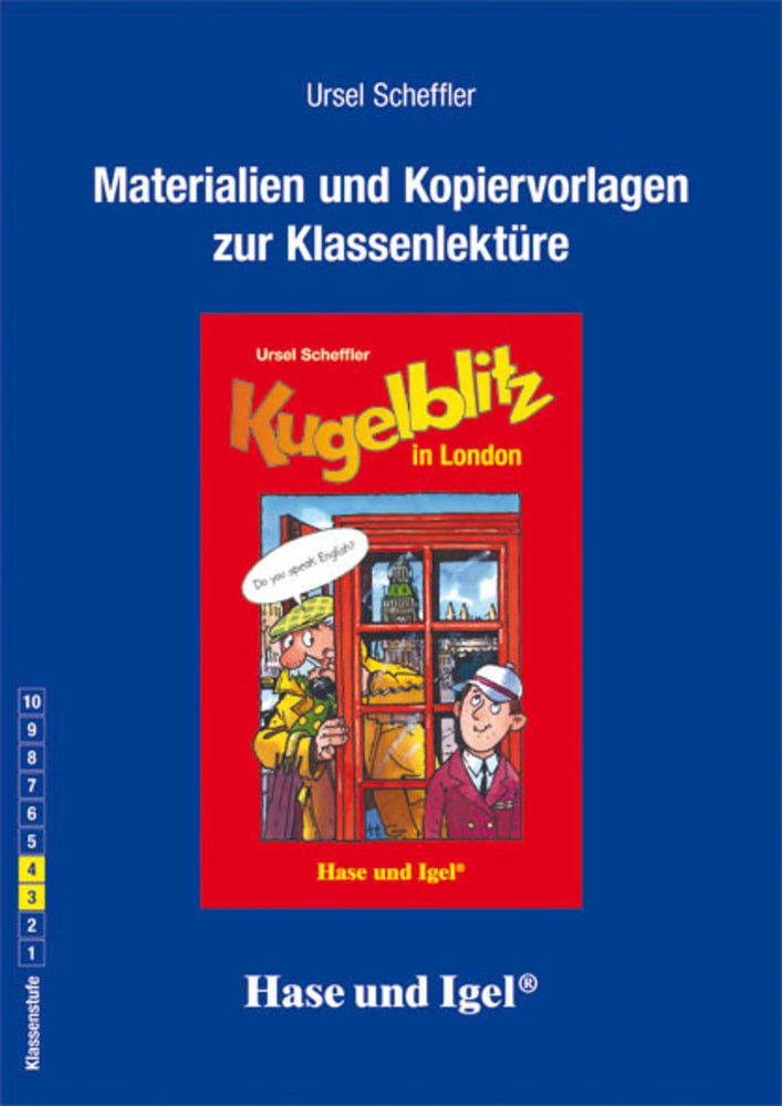 Materialien und Kopiervorlagen zur Klassenlektüre: Kugelblitz in London (Ursel Scheffler)