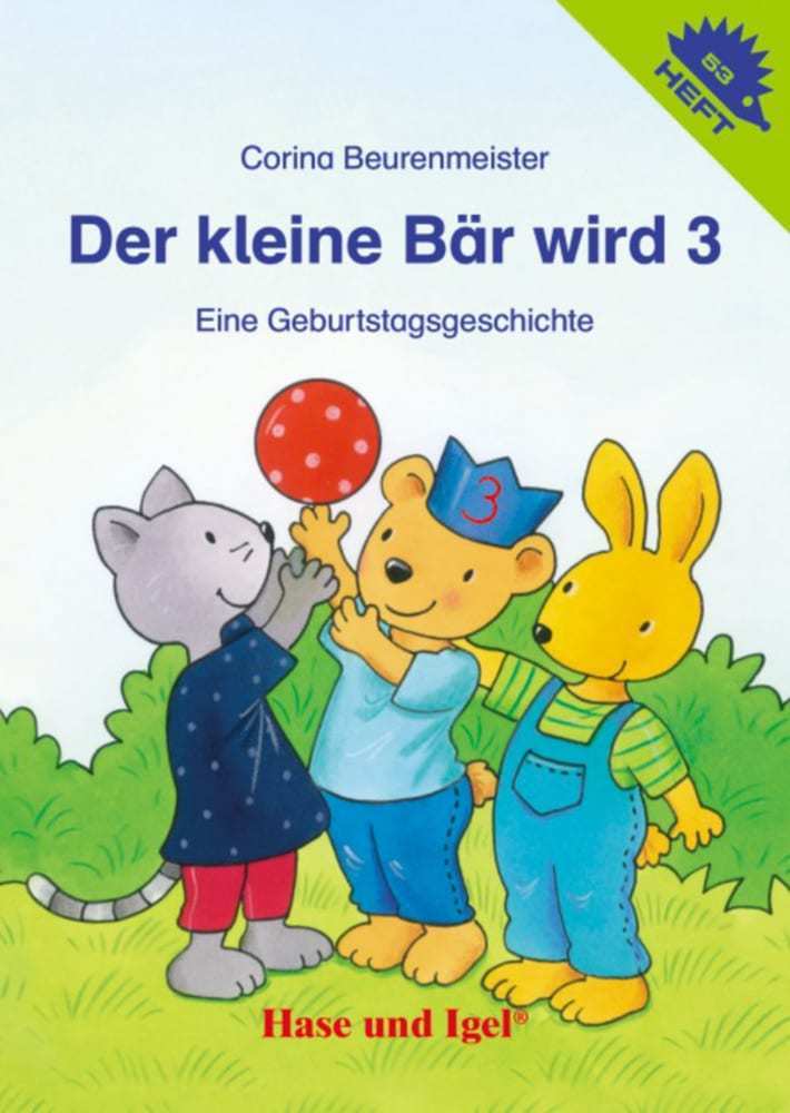 Der kleine Bär wird 3 / Igelheft 53 (Corina Beurenmeister)