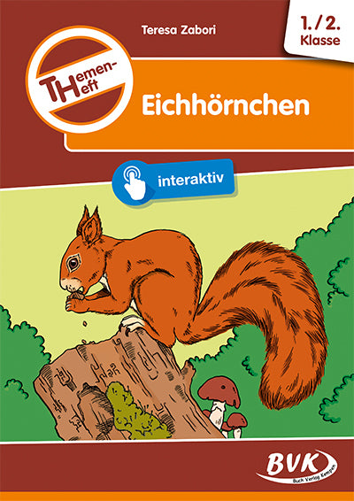 Themenheft Eichhörnchen (Teresa Zabori)