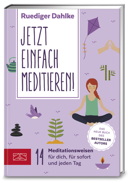 Jetzt einfach meditieren! (Ruediger Dahlke)