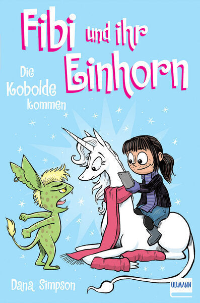 Fibi und ihr Einhorn (Bd. 3) - Die Kobolde kommen (Comics für Kinder) (Dana Simpson)