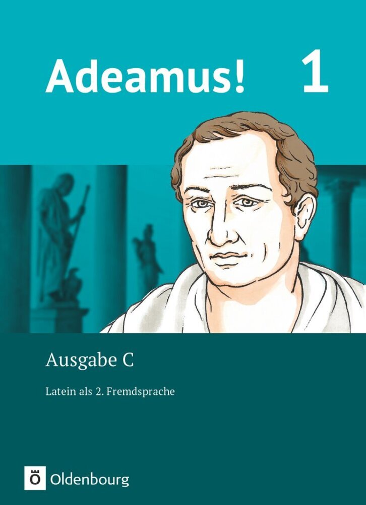 Adeamus! - Ausgabe C - Latein als 2. Fremdsprache - Band 1.Bd.1 (Melanie Schölzel)