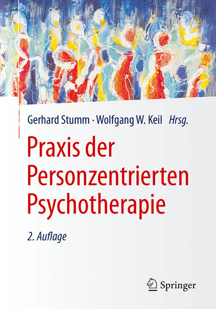 Praxis der Personzentrierten Psychotherapie (Gerhard Stumm)