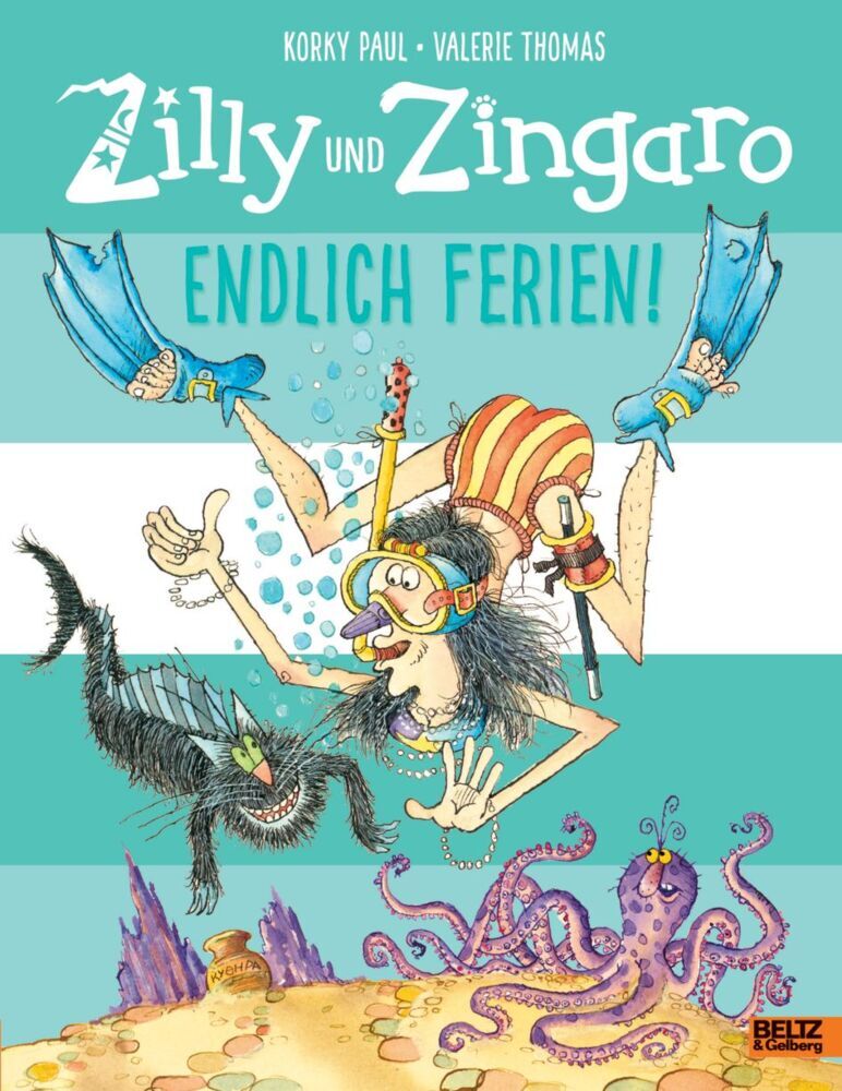 Zilly und Zingaro. Endlich Ferien! (Korky Paul)