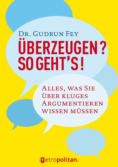 Überzeugen? So geht's! (Gudrun Fey)
