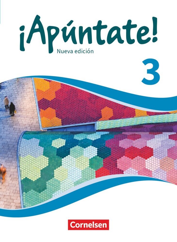 ¡Apúntate! - Spanisch als 2. Fremdsprache - Ausgabe 2016 - Band 3 (Heike Kolacki)