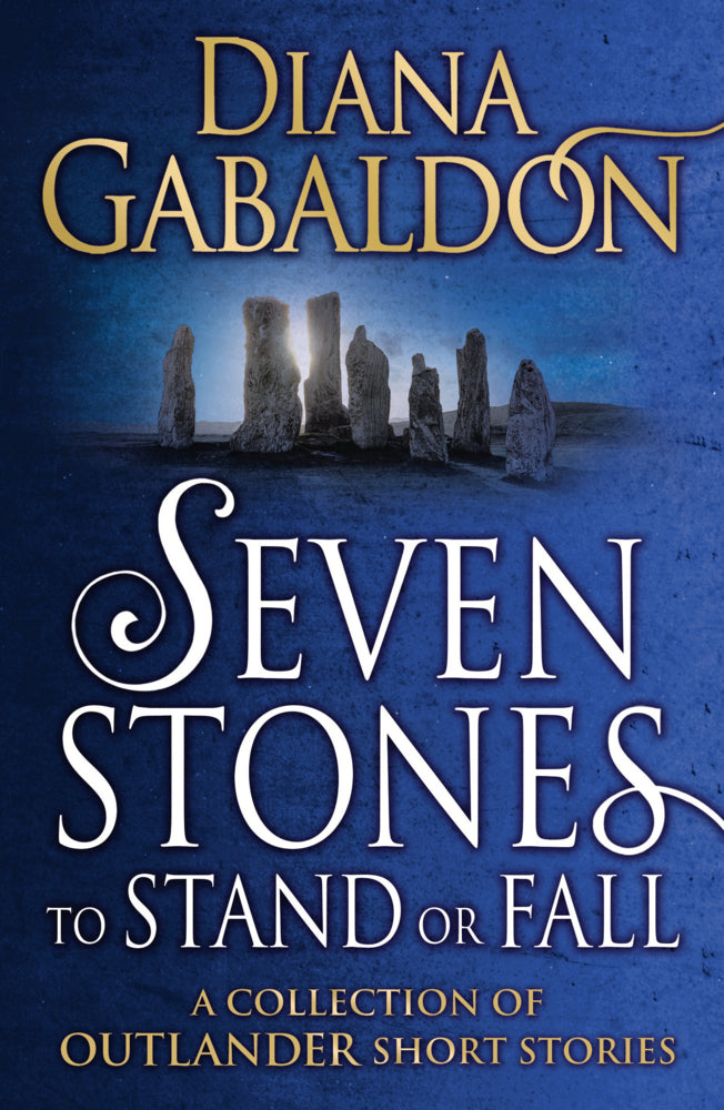 Seven Stones to Stand or Fall (Diana Gabaldon)