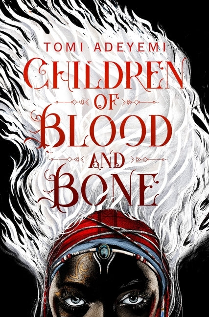 Children of Blood and Bone (Tomi Adeyemi)