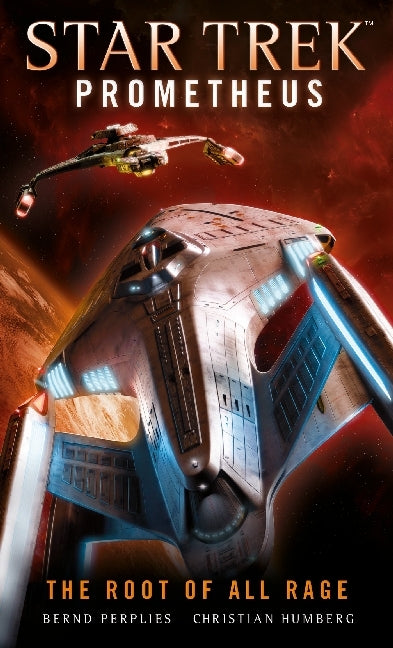 Star Trek Prometheus - The Root of All Rage (Bernd Perplies)